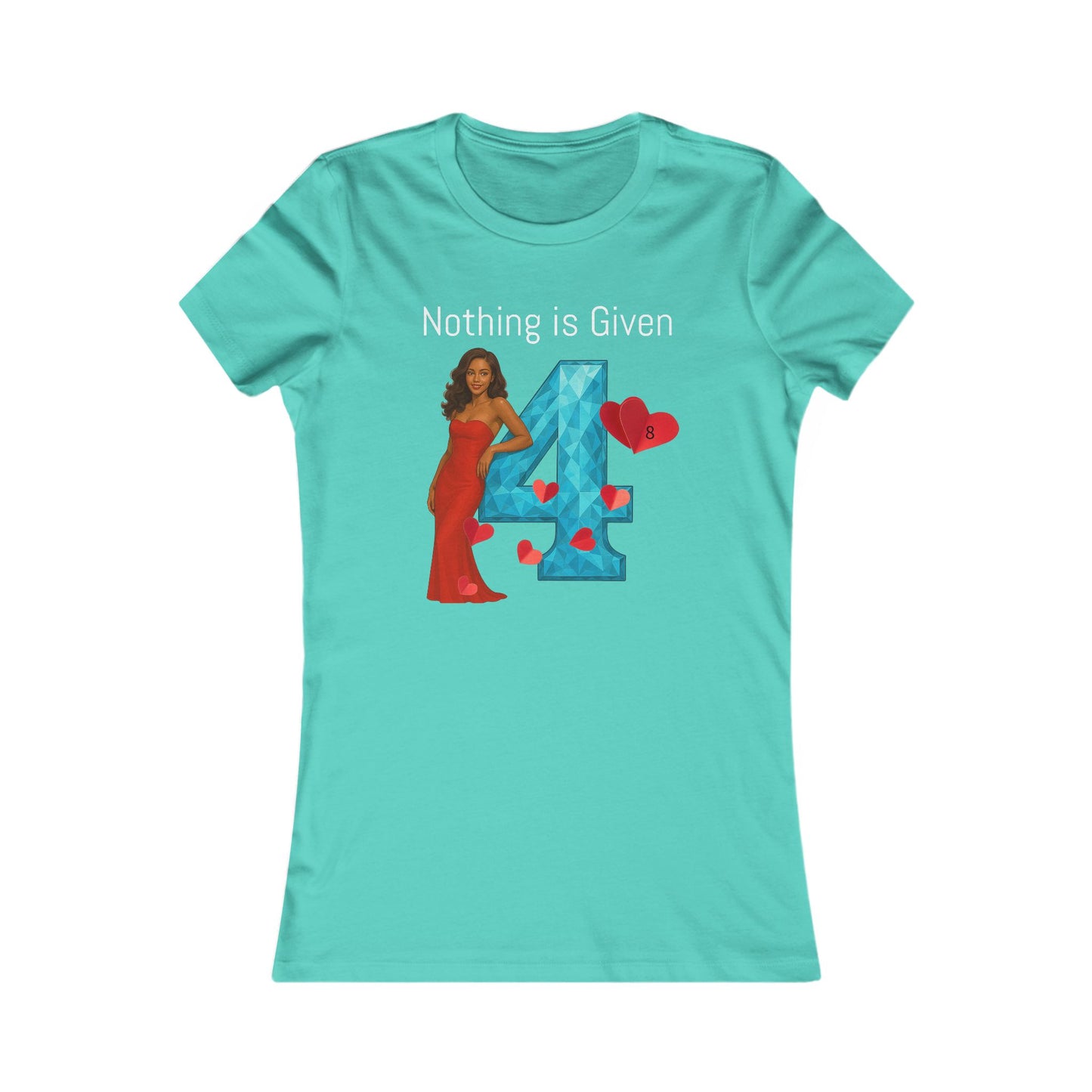 Diamond Four Nothing is Given Variety (White Letter/Black Background) Taurus Women's Favorite Tee - Heart & Diamond Design