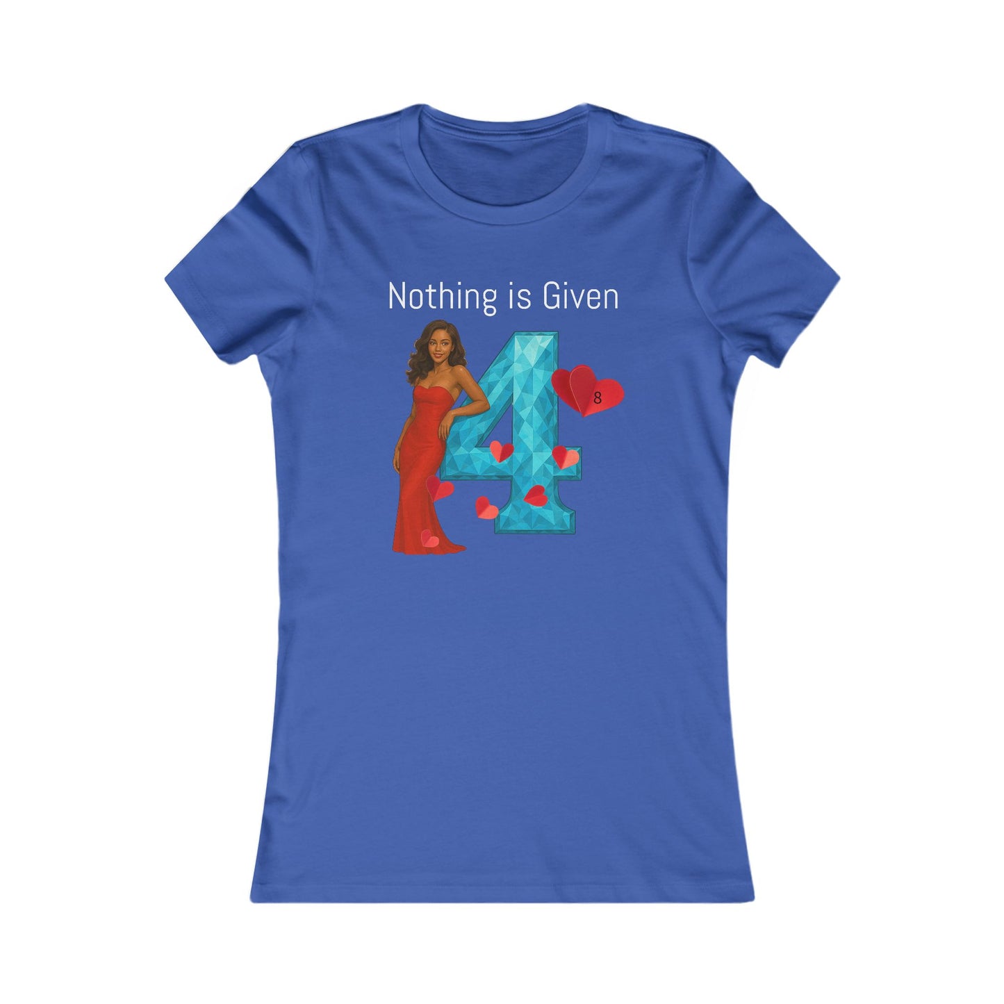 Diamond Four Nothing is Given Variety (White Letter/Black Background) Taurus Women's Favorite Tee - Heart & Diamond Design