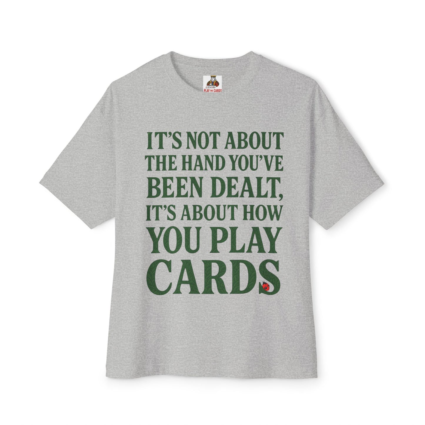Club Inspirational Oversized Tee, Play Your Cards Unisex Tee, Motivational Boxy T-Shirt for Gamers, Funny Card Game Gift, Relaxed Fit Tee