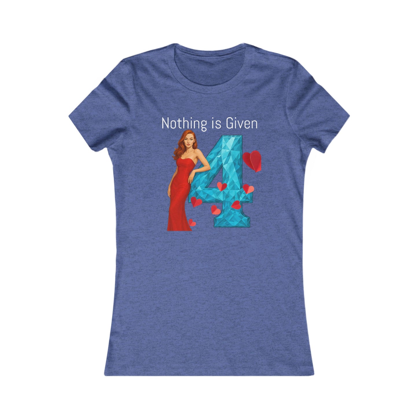 Diamond Four Nothing is Given Kat (White Letter/Black Background) Taurus Women's Favorite Tee - Heart & Diamond Design