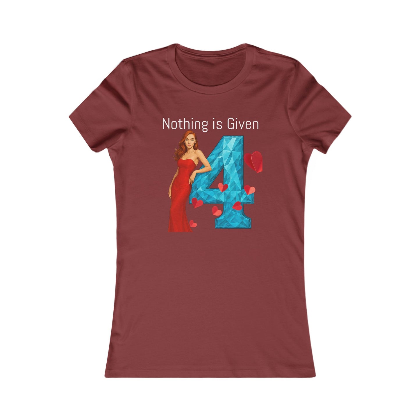 Diamond Four Nothing is Given Kat (White Letter/Black Background) Taurus Women's Favorite Tee - Heart & Diamond Design