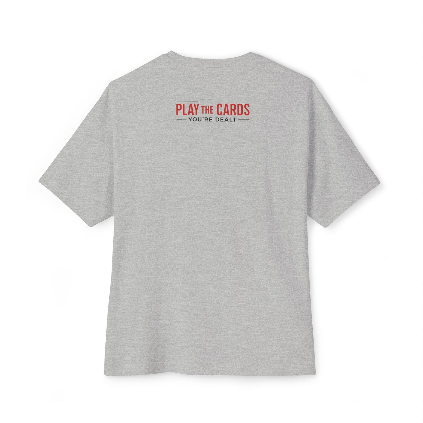 Club Inspirational Oversized Tee, Play Your Cards Unisex Tee, Motivational Boxy T-Shirt for Gamers, Funny Card Game Gift, Relaxed Fit Tee