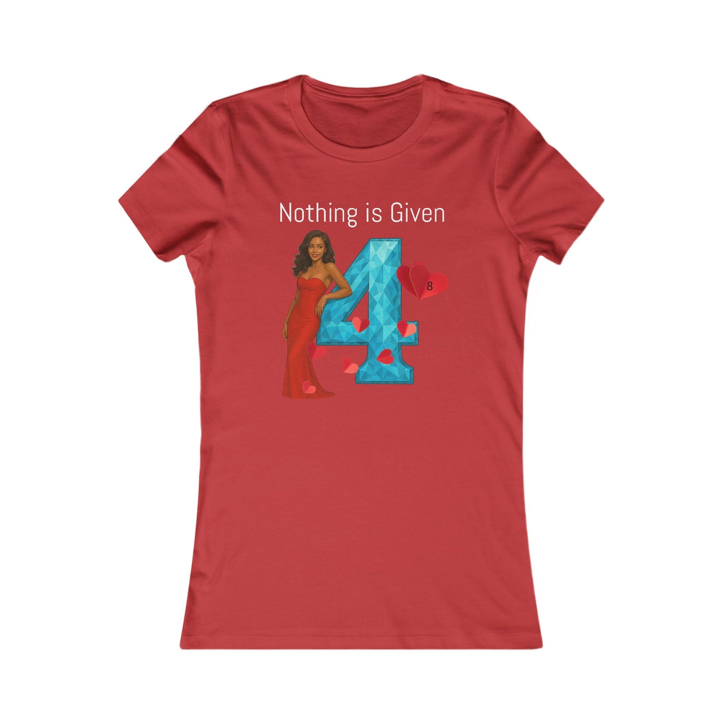 Diamond Four Nothing is Given Variety  (White Letter/Black Background) Taurus Women's Favorite Tee - Heart & Diamond Design