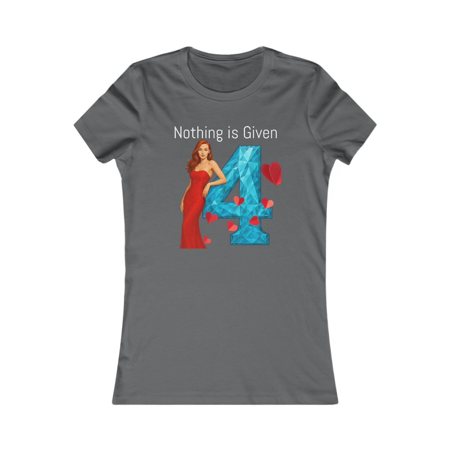 Diamond Four Nothing is Given Kat (White Letter/Black Background) Taurus Women's Favorite Tee - Heart & Diamond Design