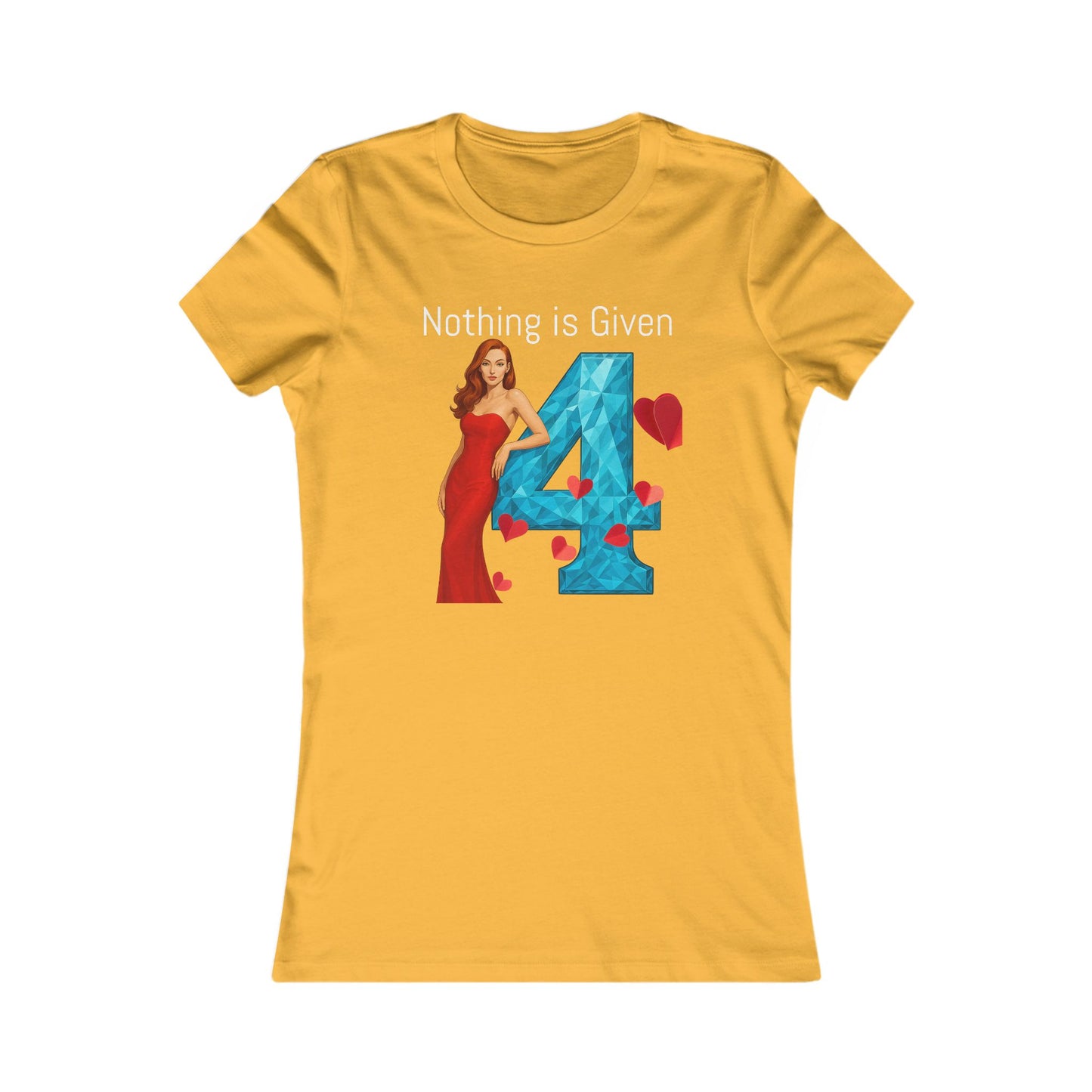 Diamond Four Nothing is Given Kat (White Letter/Black Background) Taurus Women's Favorite Tee - Heart & Diamond Design