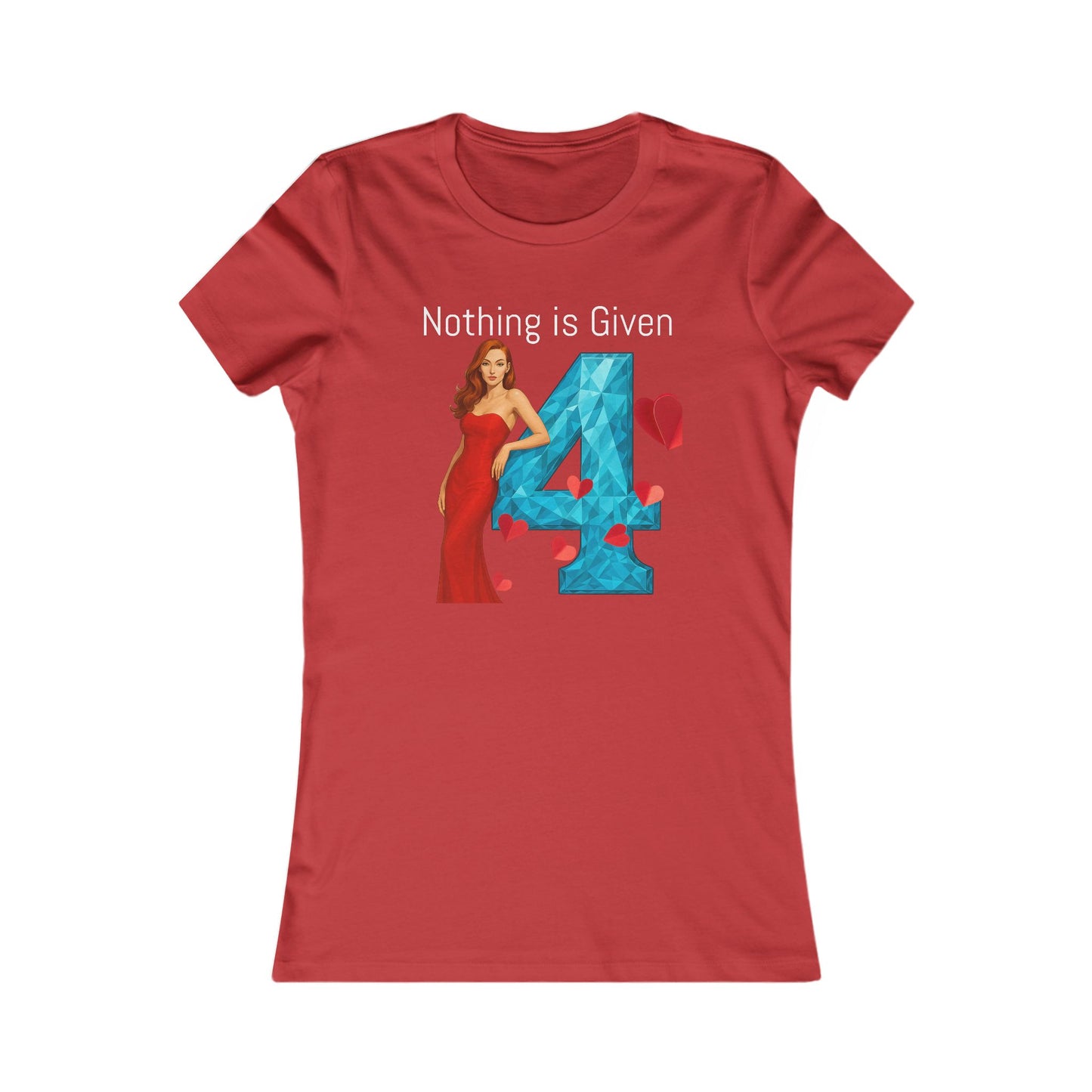 Diamond Four Nothing is Given Kat (White Letter/Black Background) Taurus Women's Favorite Tee - Heart & Diamond Design