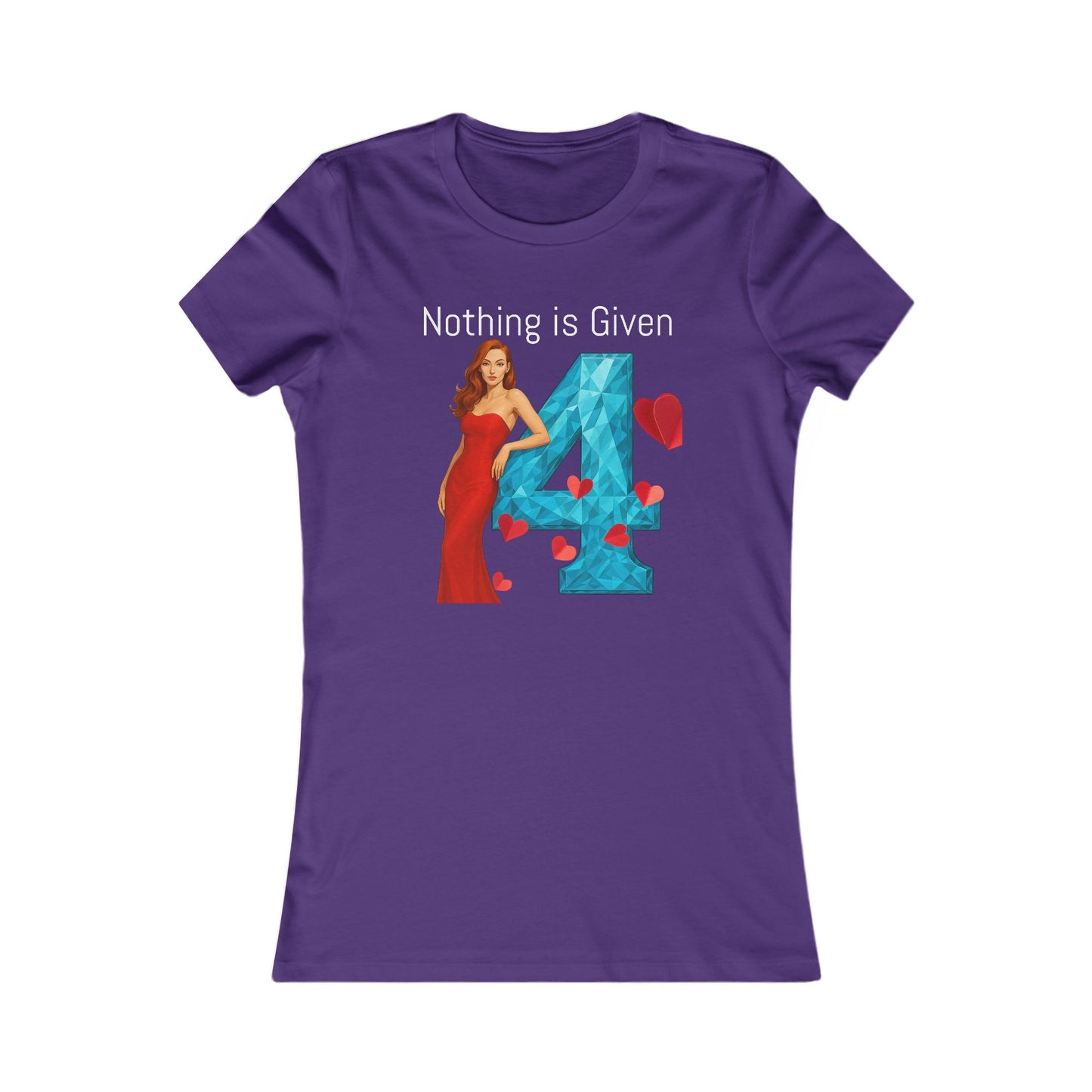 Diamond Four Nothing is Given Kat (White Letter/Black Background) Taurus Women's Favorite Tee - Heart & Diamond Design