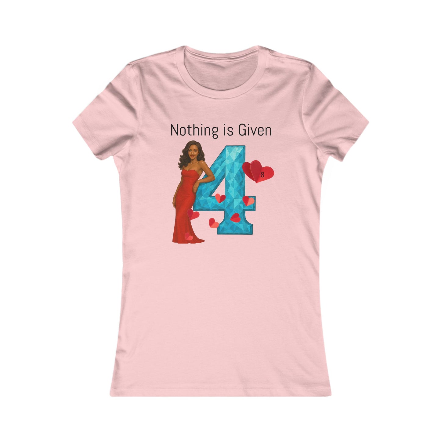 Diamond Four Nothing is Given Taurus Women's Favorite Tee - Heart & Diamond Design