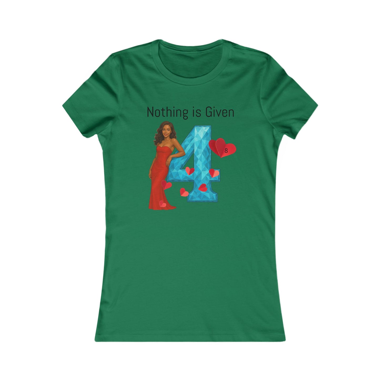 Diamond Four Nothing is Given Taurus Women's Favorite Tee - Heart & Diamond Design