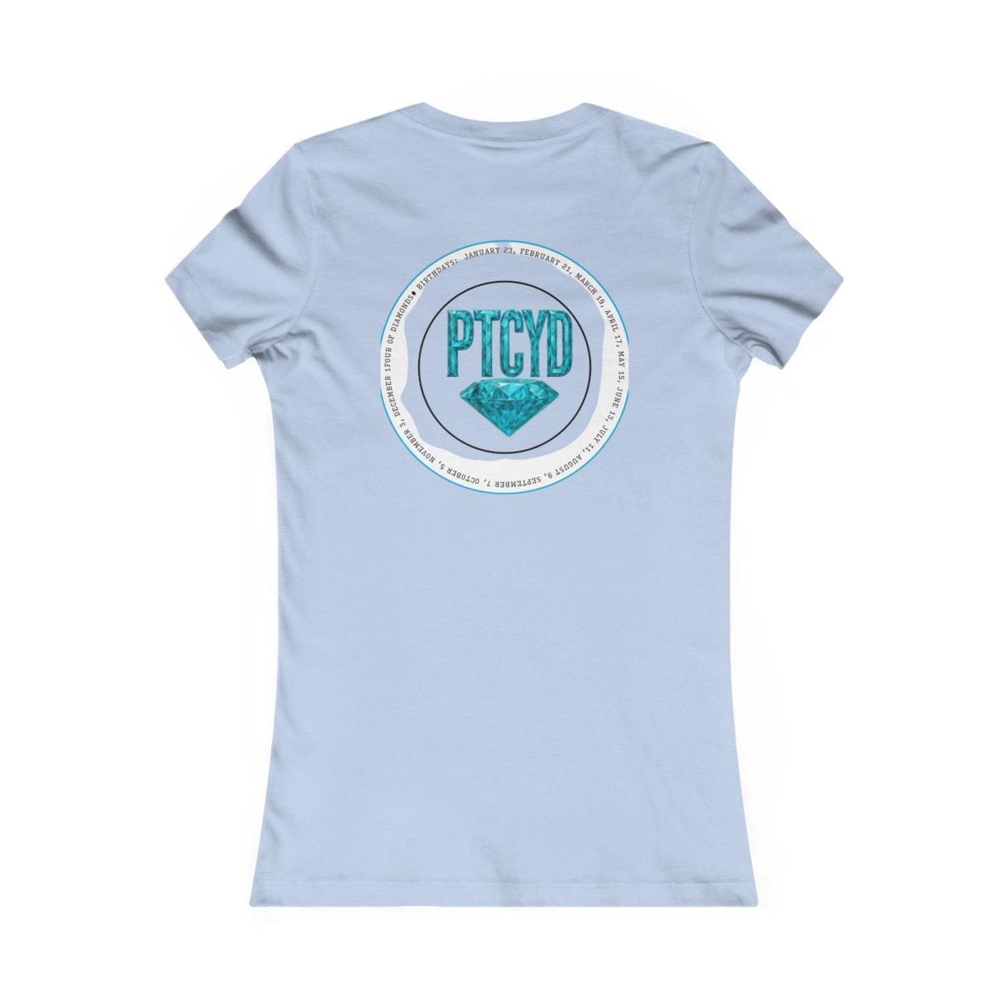 Diamond Four Nothing is Given Kat Taurus Women's Favorite Tee - Heart & Diamond Design